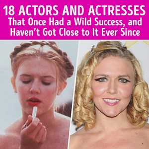 67K views · 136 reactions | 18 Actors and Actresses That Once Had a Wild Success, and Haven’t Got Close to It Ever Since | Celestoria | Facebook
