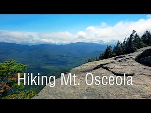Hiking Mt. Osceola - Part of New Hampshire's White Mountains 4,000-Footer Series