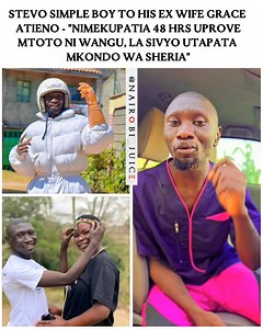 26K views · 4.6K reactions | Stevo Simple Boy to his ex Wife Grace Atieno -"Nimekupatia 48 hrs uprove mtoto ni wangu, la sivyo utapata mkondo wa Sheria" : @stevosimpleboy8 | Nairobi Juice | Facebook