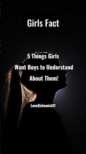 5 Things Girls Want Boys to Understand About Them