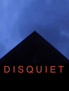 DISQUIET - Movie