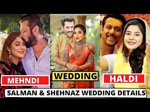 Salman Khan And Shehnaaz Gill Wedding Details, Haldi Ceremony, Mehndi Ceremony, Wedding, Reception
