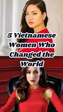 5 Vietnamese Women Who Changed the World - Hollywood, Fashion, and Space