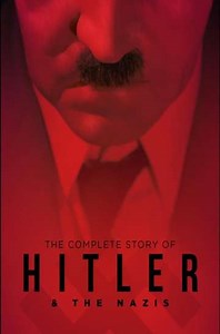 The Complete Story of Hitler and the Nazis (2004-2017) - Where to Watch