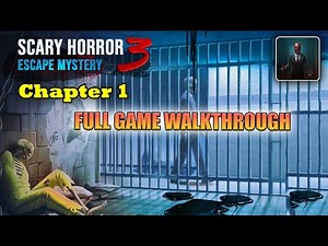 Scary Horror 3 Full Game Walkthrough - Chapter 1