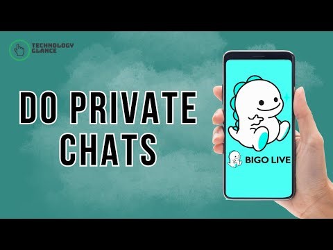 How to Do Private Chats on Bigo Live? | Technology Glance