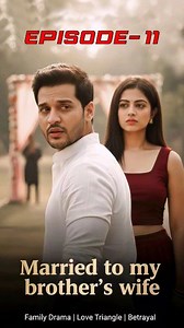50K views · 1.4K reactions | Married To My Brother's Wife। EP-11 || Hindi Web Series #reelsvideo #webseries #serial #newepisode | Poddar Web Series | Facebook