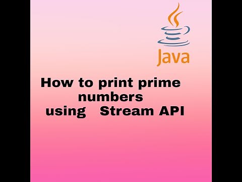 How to Print Prime Numbers using Stream API