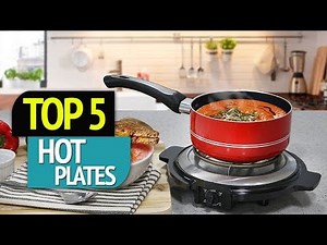 TOP 5: Hot Plates