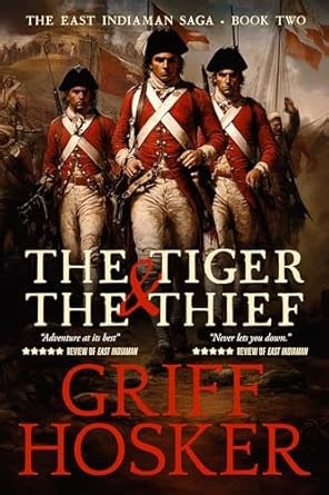 Amazon.com: The Tiger and the Thief (East Indiaman Saga Book 2) eBook : Hosker, Griff: Tienda Kindle