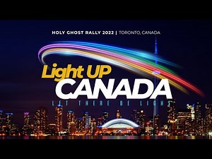 RCCG Light Up Canada 2022 - Let there be Light - Morning Session