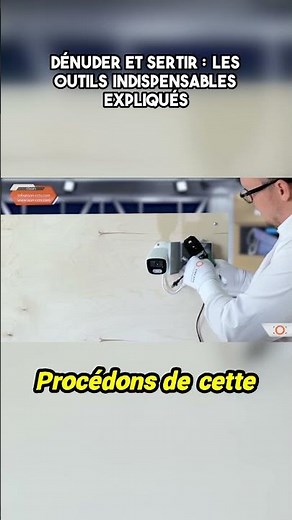 Dénuder et sertir les outils indispensables expliqués