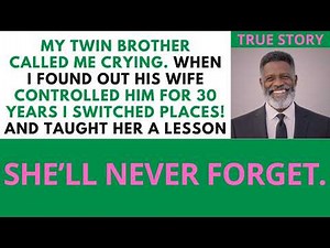 I Swapped Lives with My Twin—His Wife Never Saw It Coming... | Sugar Dad Stories.