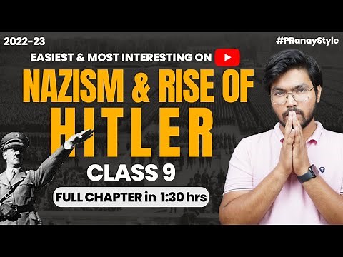 Nazism and the Rise of Hitler Class 9 Easiest Full Chapter in One-Shot Explanation | Just Padhle