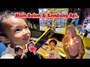 Adek & Mama Meniup Balon & Main Kembang Api