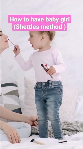 How to have a Baby Girl 🧑👧 (Shettles Method guide for Gender Selection)