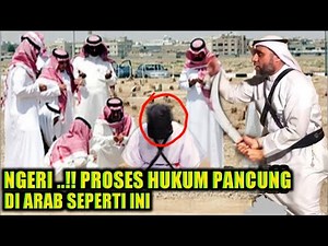 NGERI !! WARGA INDONESIA YANG MENYAKSIKAN PROSES HUKUM PANCUNG DI ARAB