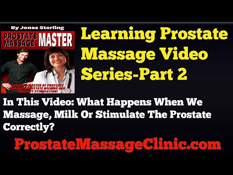 Prostate Milking [LEARN HOW] Video Series Part 2-The Big Secret About Milking The Prostate