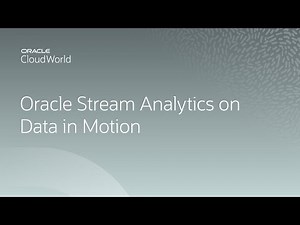 Oracle stream analytics on data in motion | CloudWorld 2022