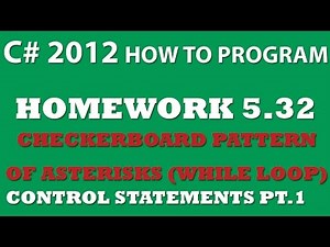 5-32 C# Checkerboard Pattern of Asterisks (While Loop)