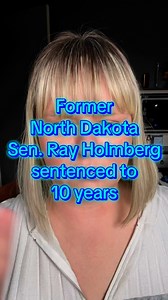 Former North Dakota, Senator Ray Holmberg sentenced to 10 years in prison for child sex crimes. #senator #holmberg #NorthDakota #republican #conservative #crimes | Autumn Jene