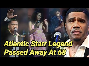 Wayne Lewis Dead At 68 | Atlantic Starr Singer Dies | RnB Singer Died | Cause Of Death