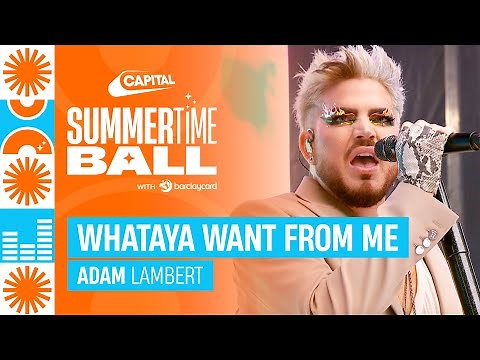 Adam Lambert - Whataya Want From Me (Live at Capital's Summertime Ball 2023) | Capital