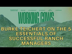 Burke Teichert on His Five Essentials of Successful Ranch Managers (WCP 427)