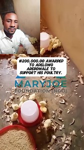 2.4K views · 303 reactions | #200,000.00 awarded to Adebowale Adelowo from Saki , Oyo state to support his poultry business last week . He was able to feed us back with evidence . MaryJoe Foundation wishes you all the best . | MaryJoe Foundation | Facebook