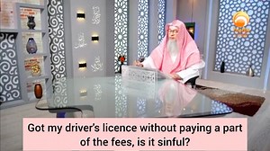 Got my driver's license without paying part of fees Is it sinful Even in kafir country assimalhakeem | Ask A Muslim