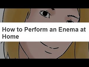 PERFORMING AN ENEMA AT HOME!