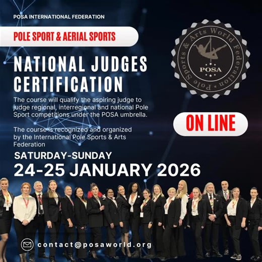 POSA- Pole Sport & Art World Federation in cooperation with CSIT and AICS, organises a new national course for Pole Sport judges The course will be 24-25 of January 2026, online. Here is all the information: The course will qualify the aspiring judge, to judge regional, interregional and national Pole Sport competitions under the POSA umbrella. The course is recognised and organised by the International Pole Sports & Arts Federation When: 24-25 of January 2026 Where: Online, Zoom platform Course