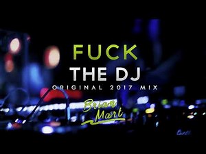 Brian Mart Fuck the Dj 2017 Mix