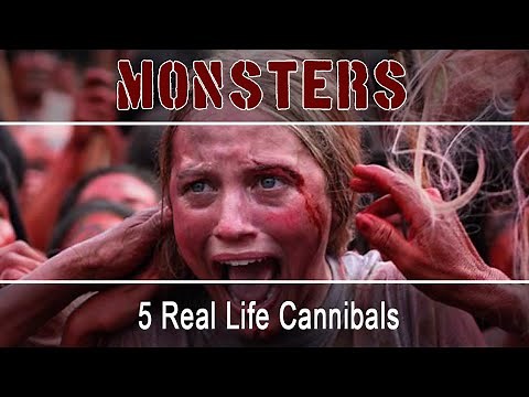 5 Real Life Cannibals