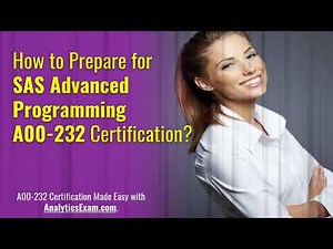 How I Pass SAS Advanced Programming (A00-232) Certification Exam?