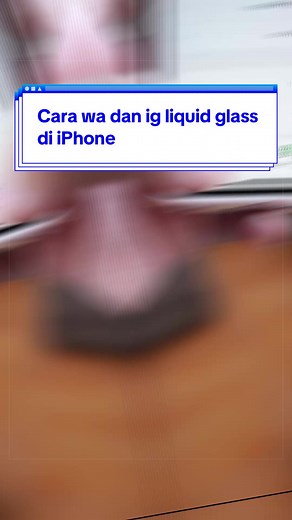 Cara Bikin Tampilan WA dan IG Liquid Glass di iPhone