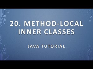 20. Method-Local Inner Classes - Java Tutorial