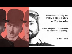 Henri Bergson, Introduction to Metaphysics [1903]_ Part Two