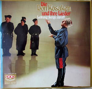Don Kosaken Chor Serge Jaroff - Die Don Kosaken Und Ihre Lieder