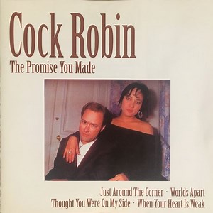 Cock Robin - The Promise You Made