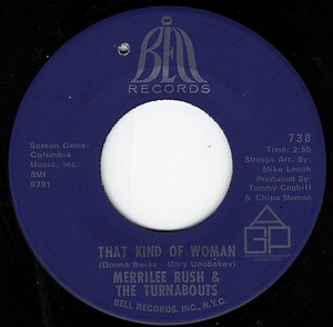 Merrilee Rush & The Turnabouts - That Kind Of Woman / Sunshine & Roses