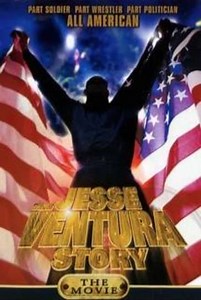 The Jesse Ventura Story - Movie