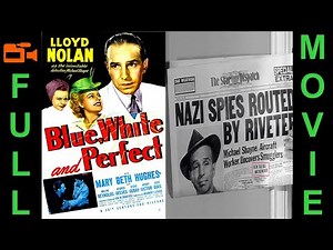 Blue, White and Perfect (1942) Lloyd Nolan, Mary Beth Hughes, Helene Reynolds | Full Movie