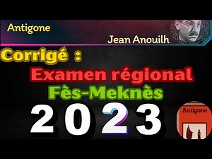 Corrigé examen régional Fès Meknès 2023 ( Antigone )