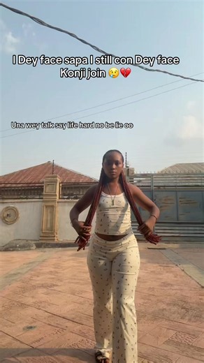 Life Hard: I Dey Face Sapa I Still Con Dey Face Konji join