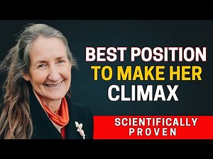 Barbara O'Neill | Scientifically Proven Sex Positions To Make Her Climax
