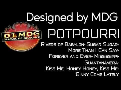 POTPOURRI Rivers of Babylon Sugar Sugar More Than I Can Say Forever and Ever Mississippi Gu