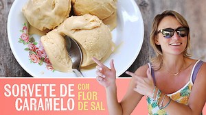 Sorvete de caramelo com flor de sal | Sal de flor