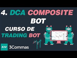 4. How to set up a COMPOSITE DCA Bot for BITCOIN TRADING in 3commas - Tutorial Part 2