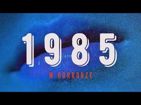 1985 in HORROR: The Scissor Killer, Mr. Vampire, and the Polish Bat